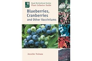 Blueberries, Cranberries and Other Vacciniums (Royal Horticultural Society Plant Collector Guide)