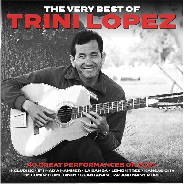 Trini Lopez, Trini Lopez, Trini Lopez - 40 Greatest Hits of Trini