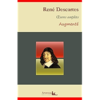 René Descartes : Oeuvres complètes et annexes (mises en français moderne, annotées, illustrées): Discours de la méthode… book cover
