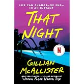 That Night: A Novel &ndash; A Gripping Family Thriller Where Three Siblings Must Hide a Murder―Or Betray Each Other