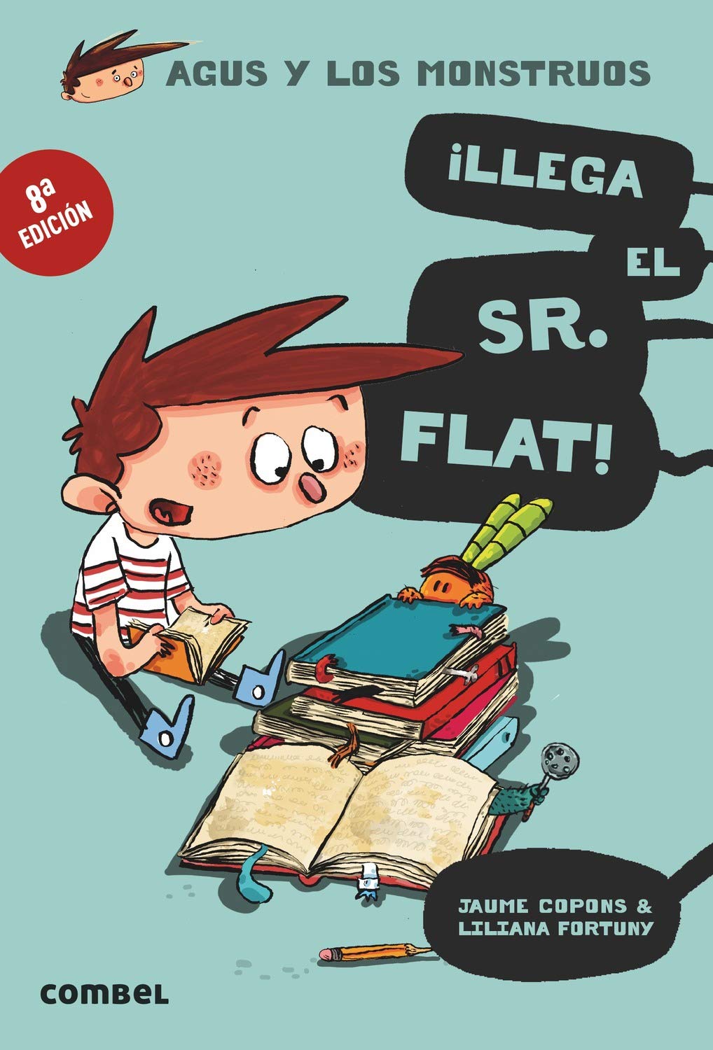 ¡Llega el Sr. Flat!: 1 (Agus y los monstruos)