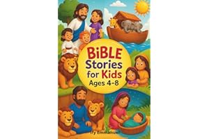 Bible stories for kids ages 4 to 8: Teach Kids God’s Word with 20 Easy Bible Stories That Build Faith, Character, and a Love 