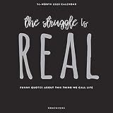Graphique"The Struggle is Real" Wall Calendar, 16-Month 2020 Wall Calendar with Funny Quotes, 3 Languages & Major Holidays, 2020 Calendar, 12" x 12"