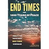 End Times and 1000 Years of Peace