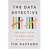 The Data Detective: Ten Easy Rules to Make Sense of Statistics