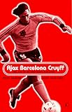 Ajax, Barcelona, Cruyff