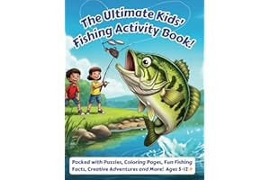 The Ultimate Kids' Fishing Activity Book!: Fun Fishing Activity Book for Kids: 75 Large-Print Pages of Coloring, Puzzles, Fun