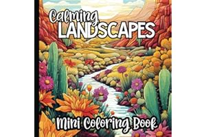 Mini Calming Lanscapes Coloring Book for Adults: 75 Unique and Stunning Coloring Pages of Nature Scenes | Promotes Mindfulness, Stress Relief and Meditation | 6 x 6 inches