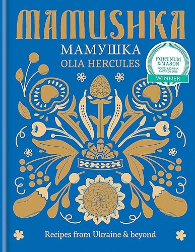 Download Mamushka: Recipes from Ukraine & beyond PDF