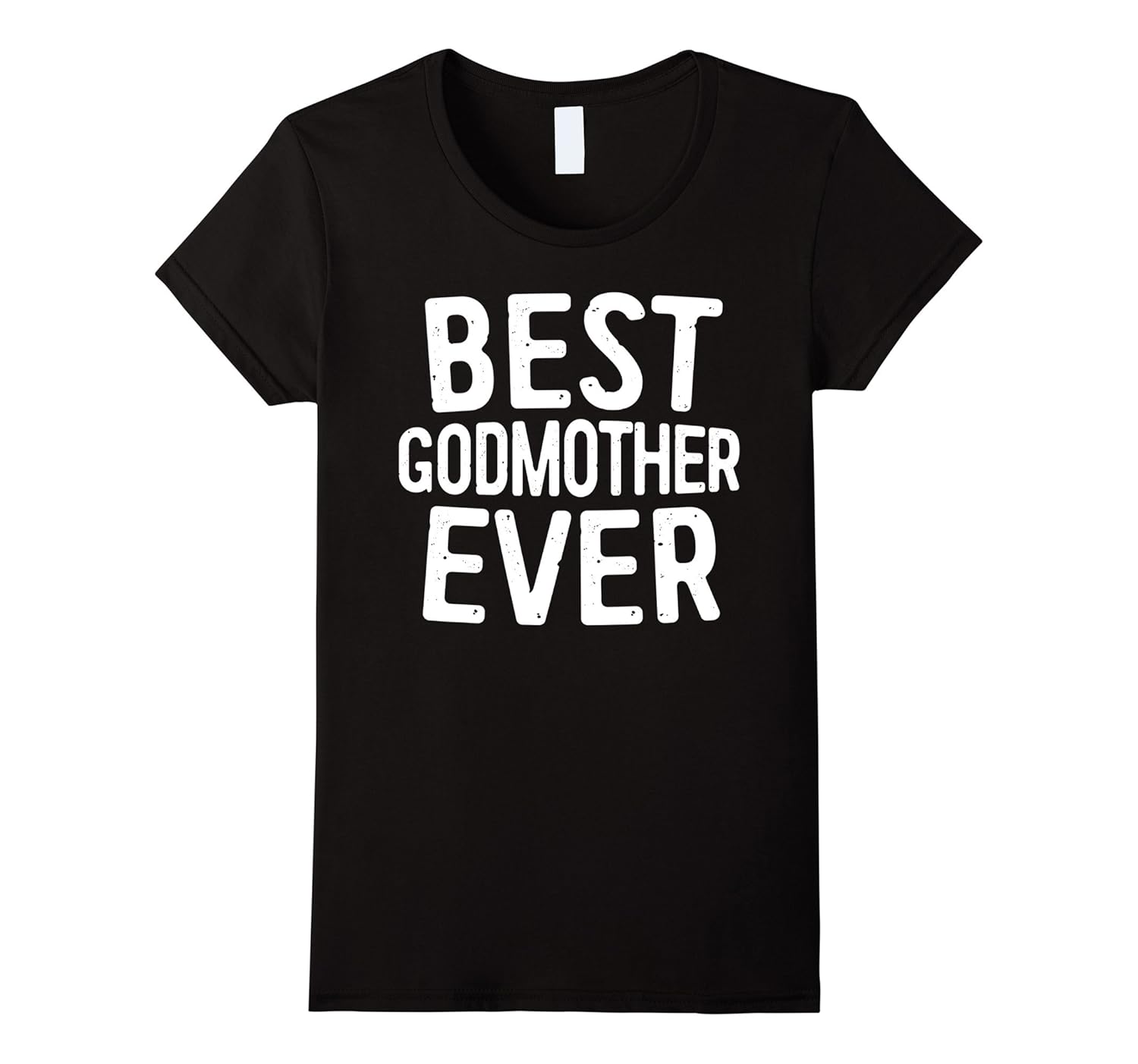 Womens Best Godmother Ever T-Shirt Funny Godmother Gift Shirt-Rose