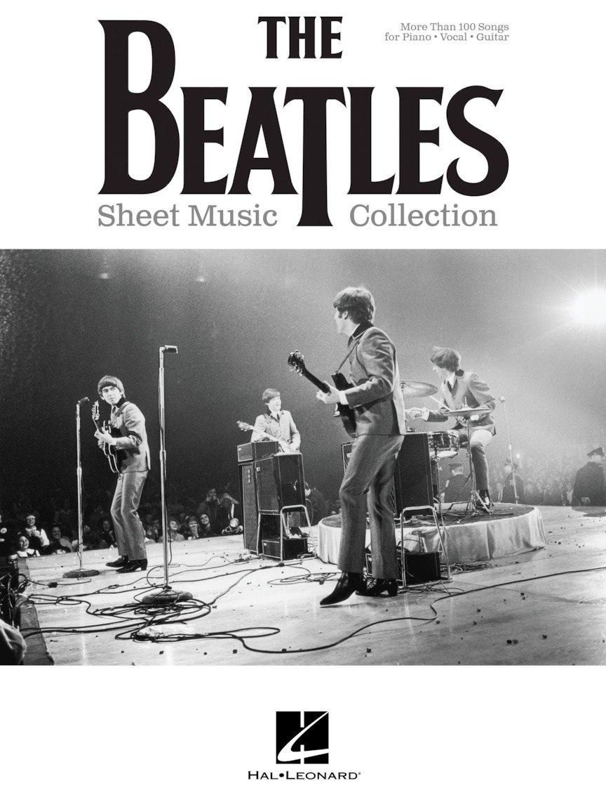 The Beatles - Sheet Music Collection for Piano/Vocal/Guitar | Over 100 Classic Songs in Chord and Lyric Arrangements | Songbook for Beginners and Intermediate Players | Fab Four Music for Piano