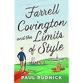 Farrell Covington and the Limits of Style: A Novel