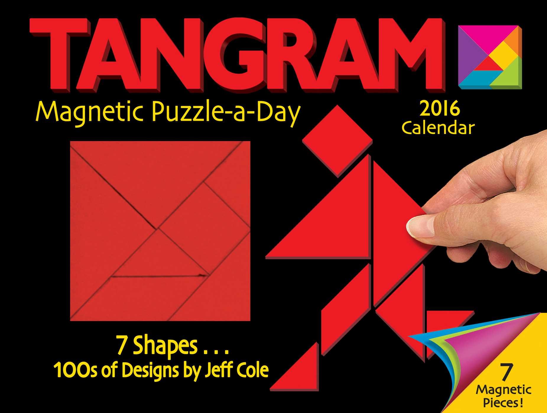 Tangram Magnetic Puzzle-A-Day 2016 Calendar (9781449466497)