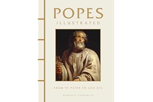Popes Illustrated: From St Peter to Leo XIV