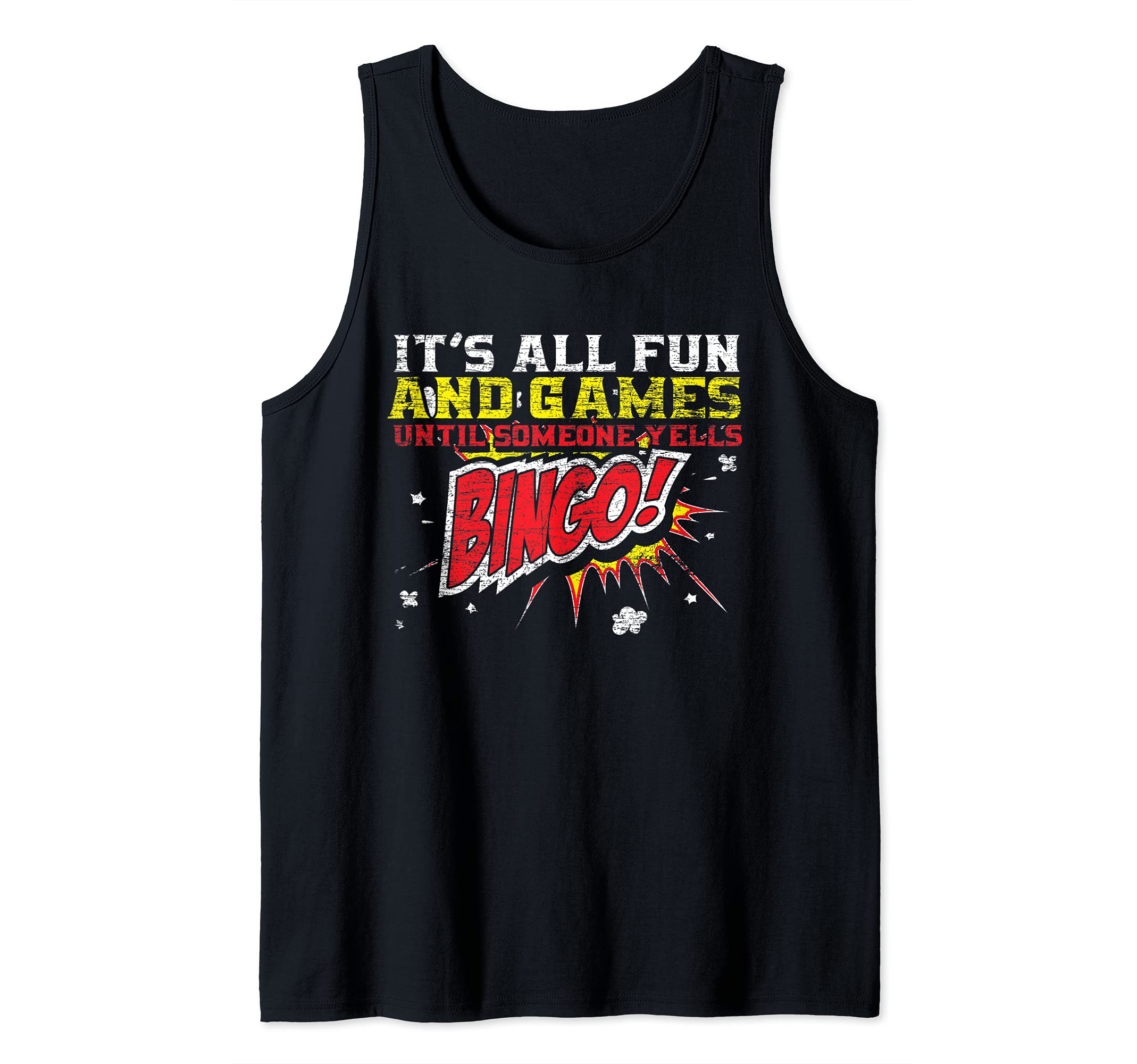 Bingo Player Its All Fun And Games Until Someone Yells Bingo Tank Top