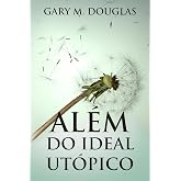 Além do Ideal Utópico