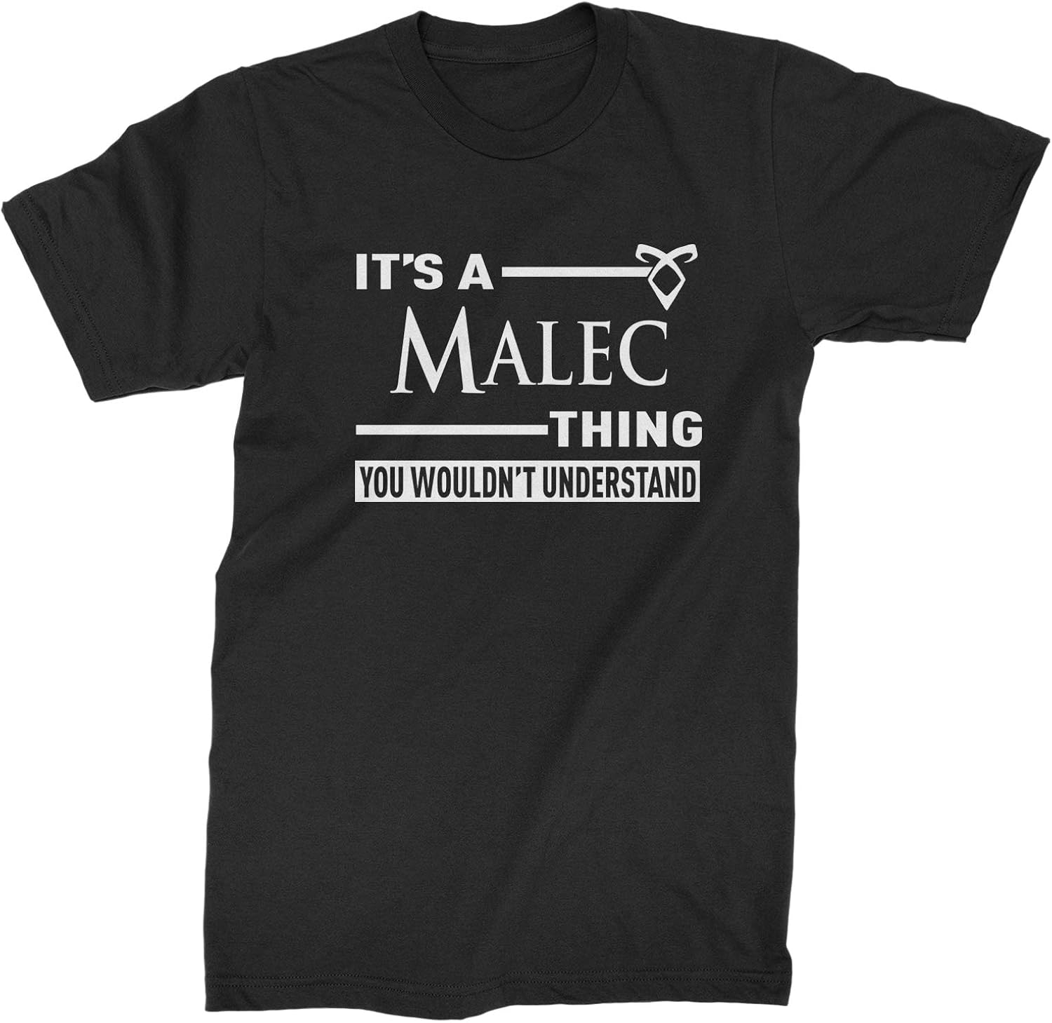 Expression Tees It's A Malec Thing, You Wouldn't Understand Mens T-Shirt