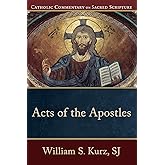 Acts of the Apostles: A Catholic Bible Commentary on the New Testament by Trusted Catholic Biblical Scholars - CCSS (Catholic Commentary on Sacred Scripture)