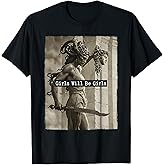 Girl Will Be Girls Shirts Medusa Feminist Women T-Shirt
