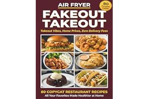 Air Fryer Fakeout Takeout: Takeout Vibes, Home Prices, Zero Delivery Fees. 80 Copycat Restaurant Recipes. All Your Favorites 