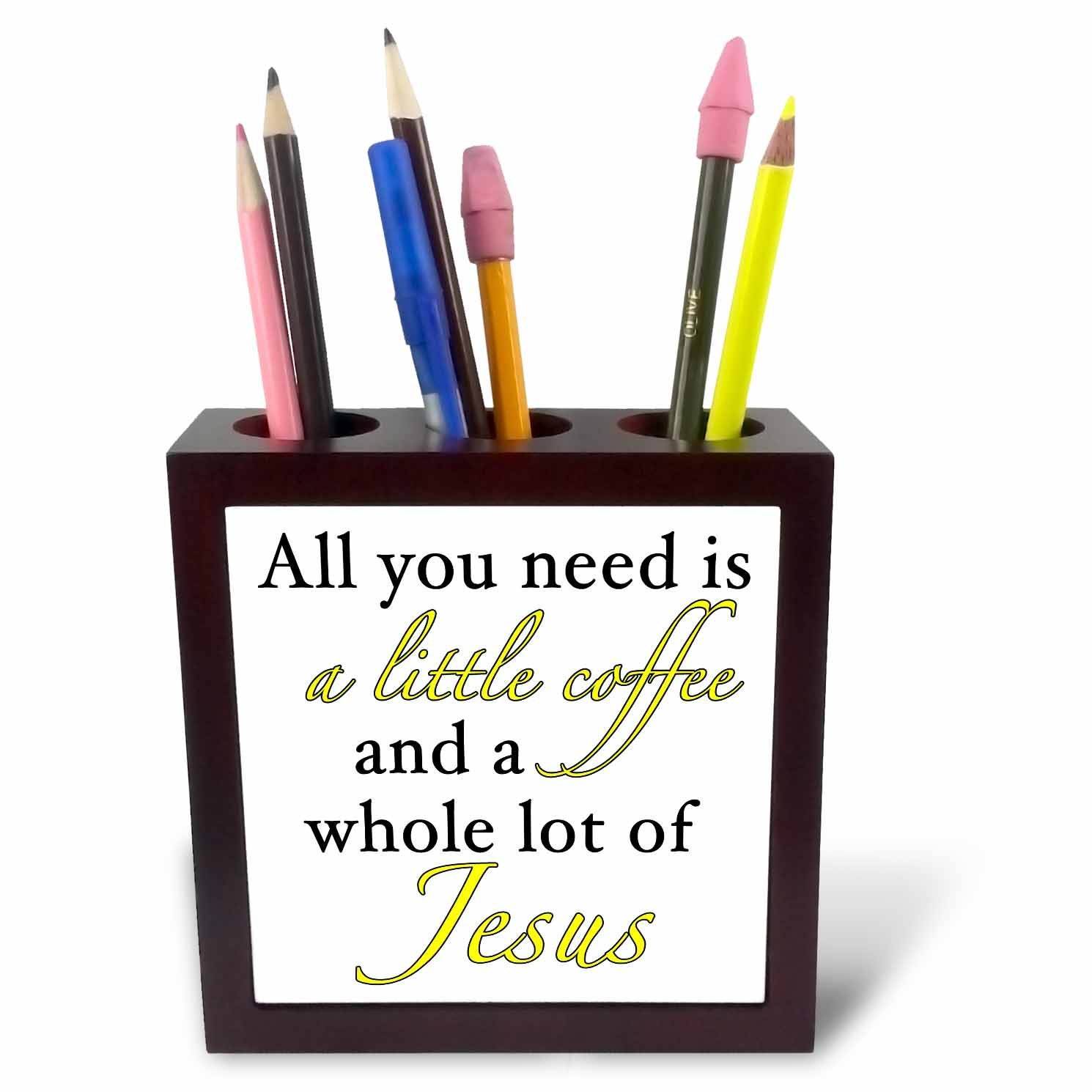 3dRose ph_223909_1 5-Inch "All You Need is a Little Coffee an a Whole Lot of Jesus" Tile Pen Holder - Yellow