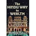 The Hindu Way to Wealth: My Private Conversations with One of India's Richest Men