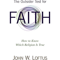 The Outsider Test for Faith: How to Know Which Religion Is True book cover