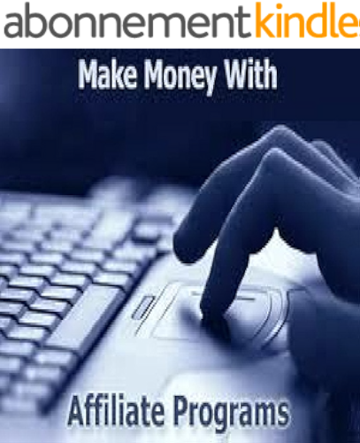 Download Affiliate Steps for Success!: Make Money With Affiliate Programs (English Edition) PDF