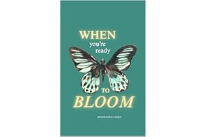 When You're Ready To Bloom (You Are Safe Here Book 1)