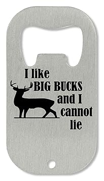 xx I Like Bucks I Cannot Lie Flaschenöffner