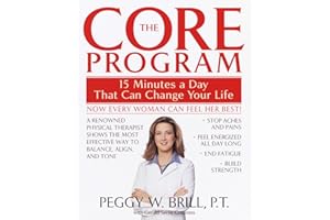 The Core Program: Fifteen Minutes a Day That Can Change Your Life