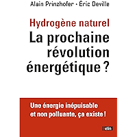Hydrogène naturel. La prochaine révolution énergétique ?: Une énergie inépuisable et non polluante (BELIN SCIENCES… book cover