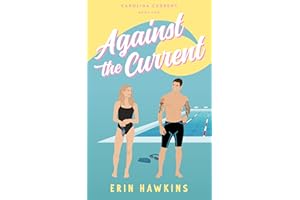 Against the Current: A steamy, brother's rival, secret relationship romantic comedy (Carolina Current Book 2)