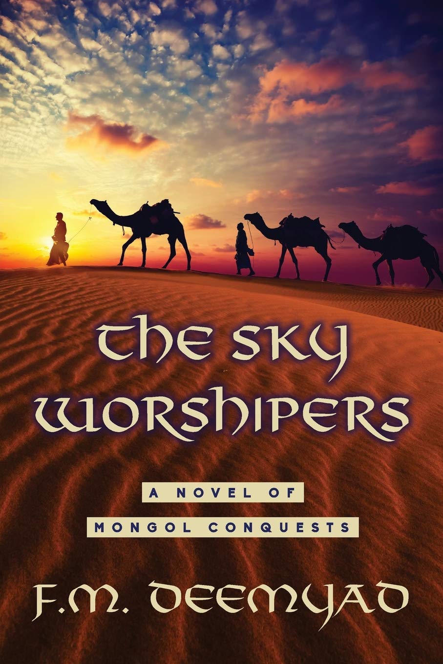 Amazon Com The Sky Worshipers 9781732950863 Deemyad F M Books