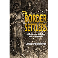 The Border Settlers of Northwestern Virginia from 1768 to 1795: Embracing the Life of Jesse Hughes and Other Noted… book cover The Border Settlers of Northwestern Virginia from 1768 to 1795: Embracing the Life of Jesse Hughes and Other Noted… book cover
