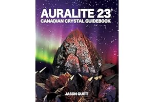 Auralite 23: Canadian Crystal Guidebook