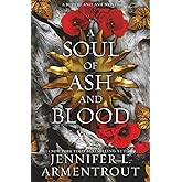 A Soul of Ash and Blood: A Blood and Ash Novel