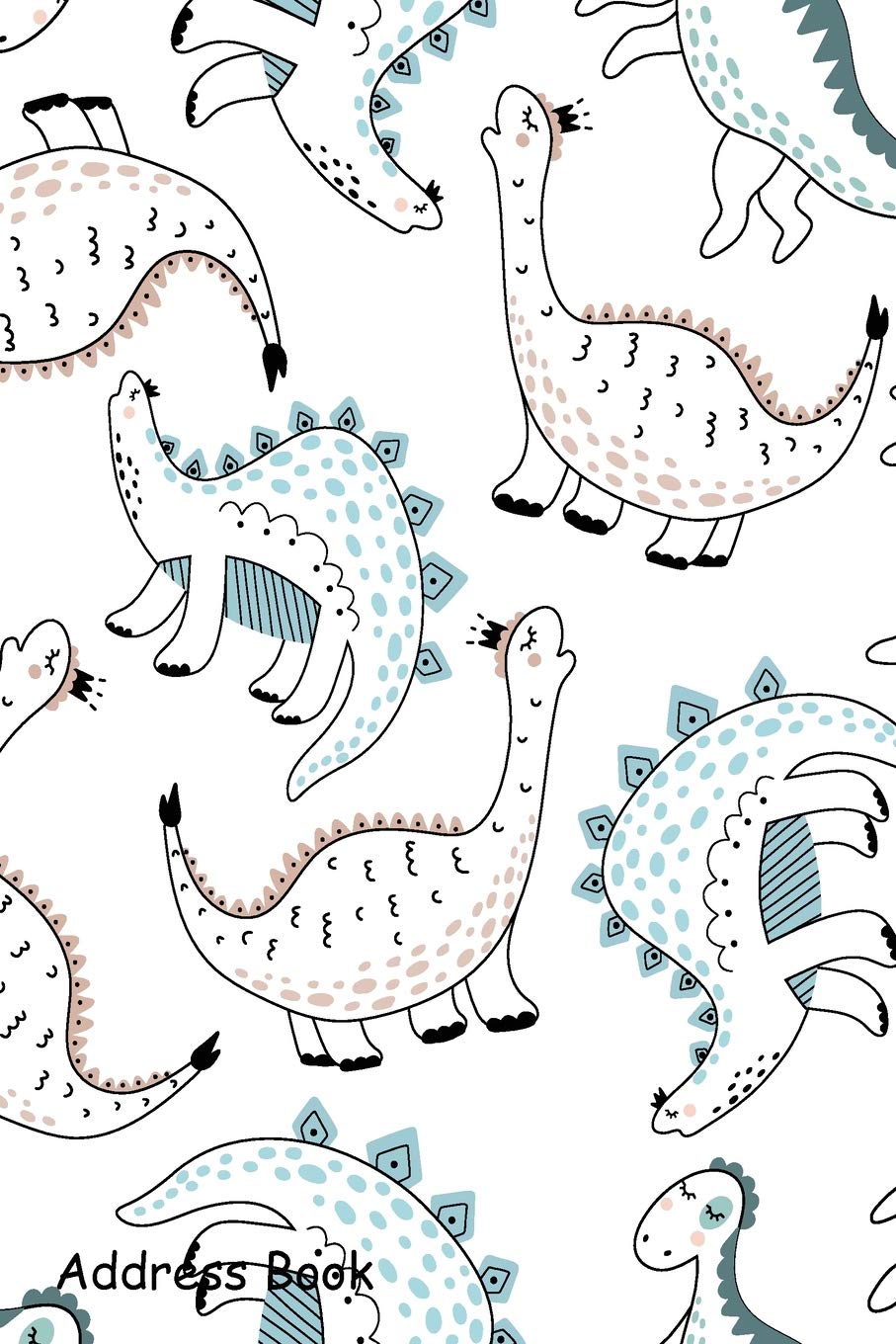 Address Book: For Contacts, Addresses, Phone, Email, Note,Emergency Contacts,Alphabetical Index With Dinosaurs Cute Pattern