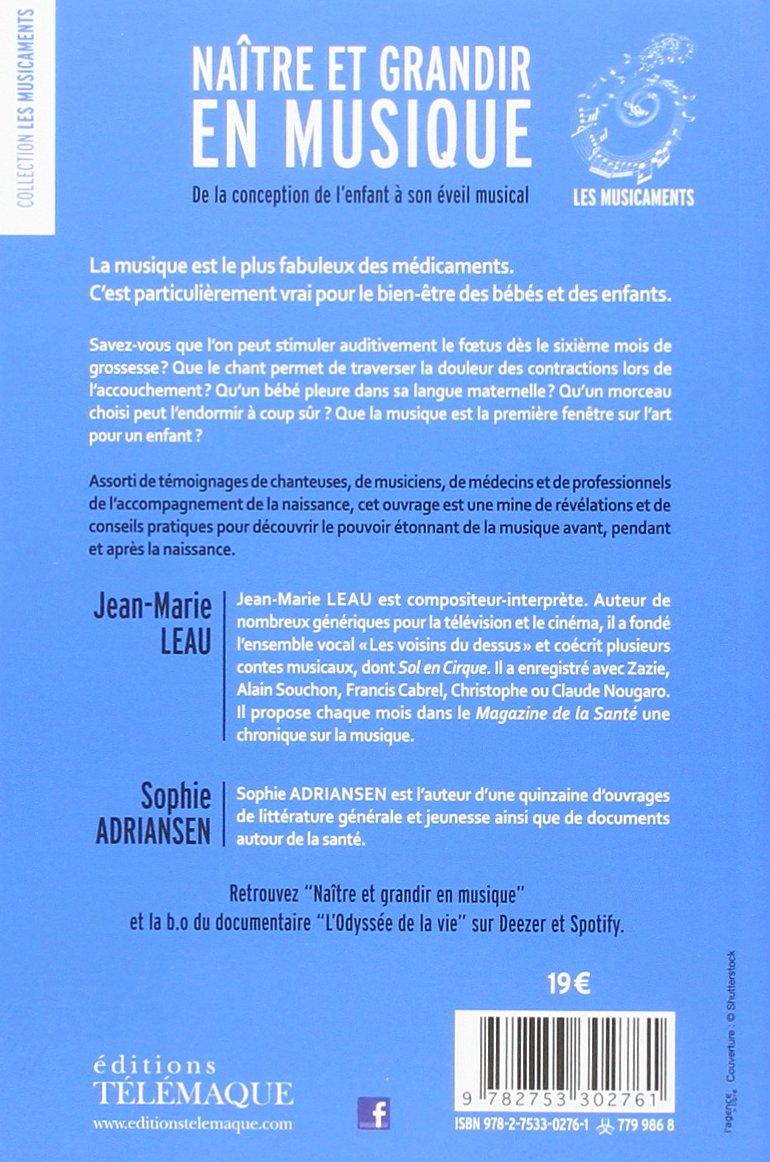 Naitre Et Grandir En Musique De La Conception De L Enfant A Son Eveil Musical Musicaments Leau Adriansen Amazon Com Books