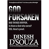 Godforsaken: Bad Things Happen. Is there a God who cares? Yes. Here’s proof.