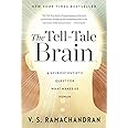 The Tell-Tale Brain: A Neuroscientist's Quest for What Makes Us Human