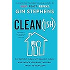Clean(ish): Eat (Mostly) Clean, Live (Mainly) Clean, and Unlock Your Body's Natural Ability to Self-Clean