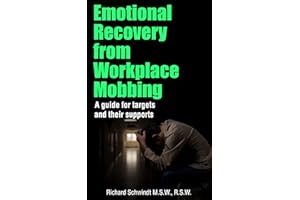 Emotional Recovery from Workplace Mobbing: A Guide for Targets and Their Supports