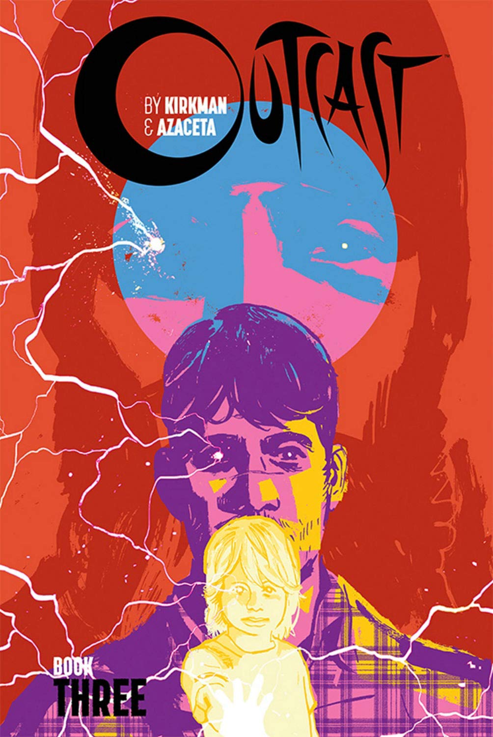 Outcast By Kirkman Azaceta Book 3 Kirkman Robert Azaceta Paul Breitweiser Elizabeth Amazon Com Books