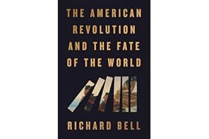 The American Revolution and the Fate of the World
