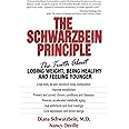 The Schwarzbein Principle: The Truth about Losing Weight, Being Healthy and Feeling Younger