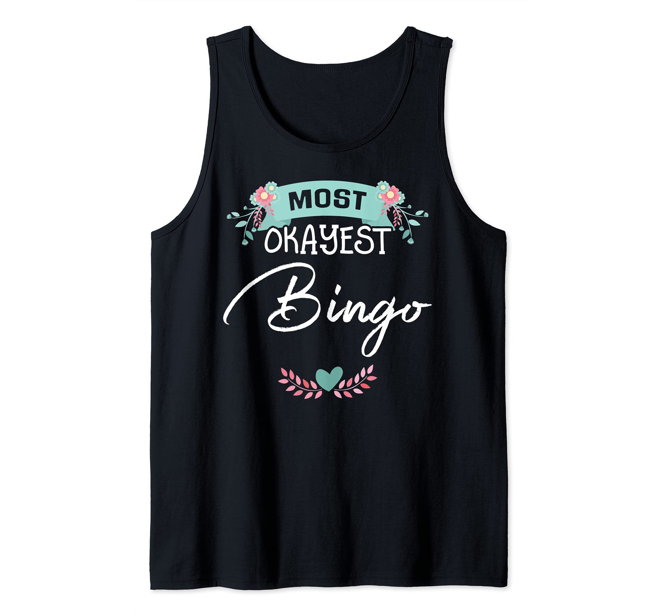 Most Okayest Bingo Mothers Day Design Gift Tank Top