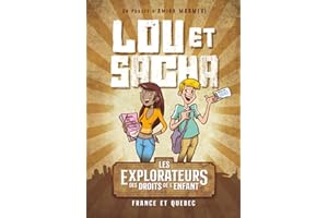 Lou et Sacha: Les explorateurs des droits de l'enfant – France et Québec
