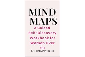 Mind Maps: A Guided Self-discovery Workbook for Women Over 50. The full workbook, including templates is available in Paperba