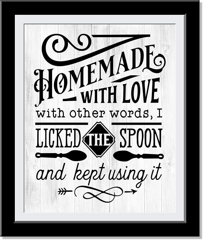 Homemade with Love In other words I licked - the spoon and kept using it - Funny Kitchen Signs, Kitchen Wall Decor, Kitchen Art Home Decor, Super Funny Kitchen Decor | 8 x 10 UnFramed Prints…